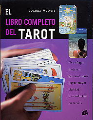 El libro completo del tarot: un enfoque moderno del tarot, para lograr mayor claridad y orientación