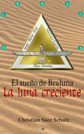 El sueño de Brahma : la luna creciente